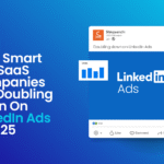 Why Smart B2B SaaS Companies Are Doubling Down on LinkedIn Ads