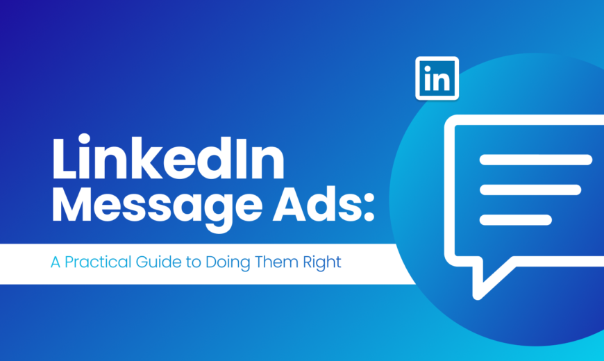 LinkedIn Message Ads: A practical guide to doing them right wiithout being spammy