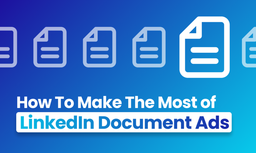 Sponsor Your Secret Sauce: The B2B Framework for Document Ads on LinkedIn