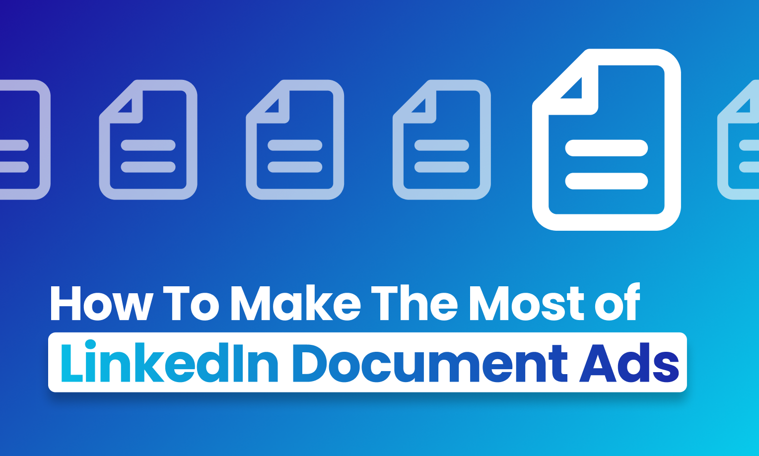 Sponsor Your Secret Sauce: The B2B Framework for Document Ads on LinkedIn