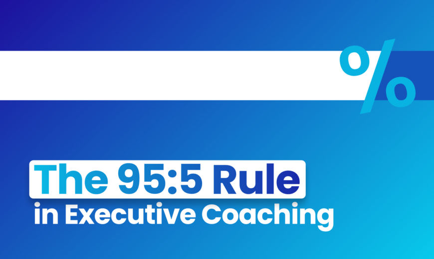 The 95:5 Rule in Executive Coaching: How to Stay Top-of-Mind with Future Buyers