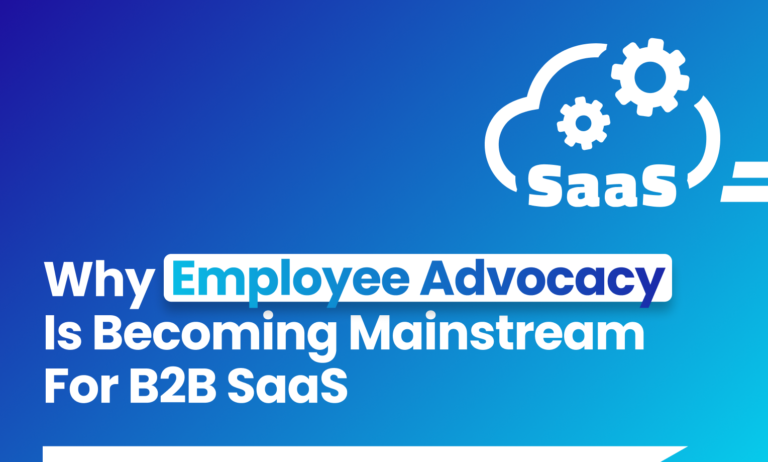 Blog article banner: "Why Employee Advocacy Is Becoming Mainstream For B2B SaaS